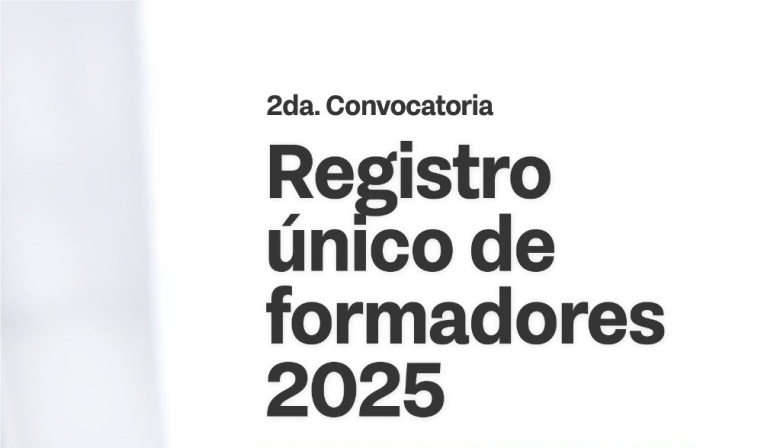 Se encuentra abierta la 2da Convocatoria para el Registro Único de Formadores 2025