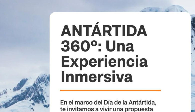 Viví la Antártida como nunca antes: Llega "Antártida 360°" al Museo del Fin del Mundo