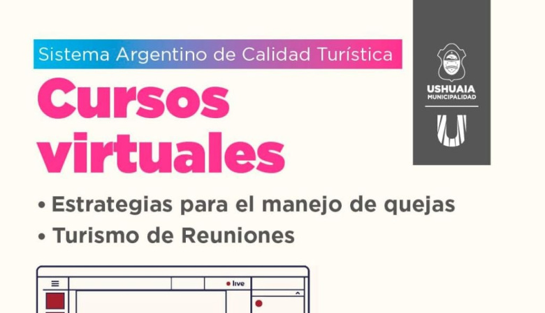 Ushuaia abre las inscripciones para nuevos cursos virtuales de capacitación y calidad turística