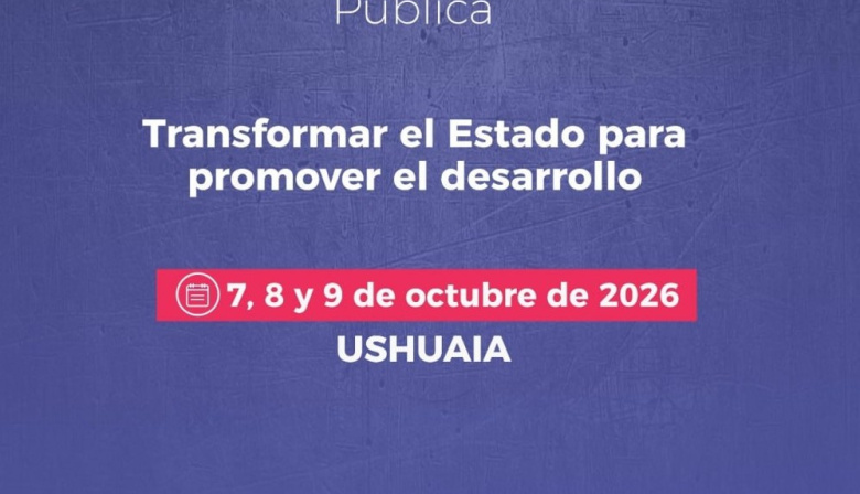 La Provincia será sede del V Congreso Nacional de Estudios de Administración Pública