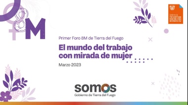 Se llevará a cabo el 1° Foro 8M de Tierra del Fuego "El Mundo del trabajo con mirada de mujer"