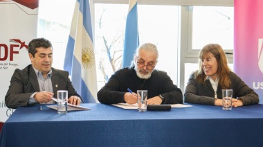 La Municipalidad de Ushuaia firmó convenios con la UNTDF