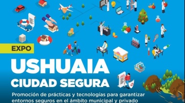 Se desarrollará la 1° Expo "Ushuaia Ciudad Segura"