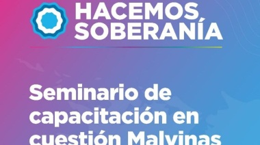 El seminario de capacitación "Pensar Malvinas, Construir Soberanía" fue declarado de interés educactivo provincial