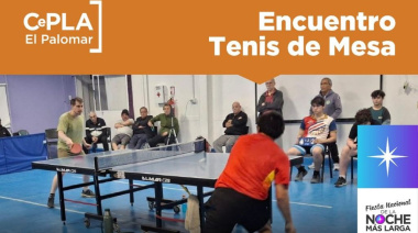 Noche Más Larga: Se realizará un encuentro de tenis de mesa en el CePLA-El Palomar