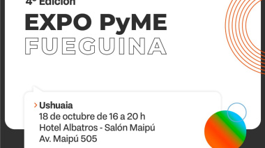 Gobierno lanza la 4ta edición de Expo PyMES Fueguina