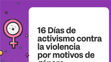 "Escuchamos y no dudamos": La provincia se adhiere a 16 días de activismo para visibilizar la violencia de género