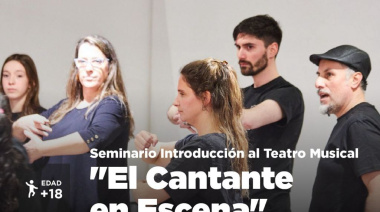 La Municipalidad llevará adelante el seminario de introducción al teatro musical "El Cantante en Escena"