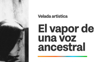 Gobierno invita a la velada "El Vapor de una Voz Ancestral" en honor a Niní Bernadello