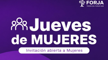 FORJA convoca a un nuevo "Jueves de Mujeres" en Ushuaia para debatir la realidad provincial y nacional