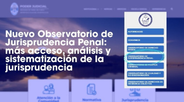 La Escuela Judicial presentó el Observatorio de Jurisprudencia Penal