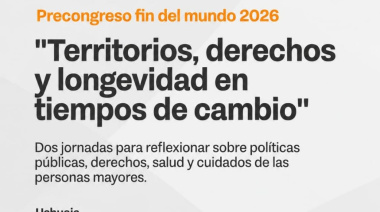 Se presentó el cronograma del Precongreso  Fin del Mundo 2026 "Territorios, derechos y longevidad en tiempos de cambio"