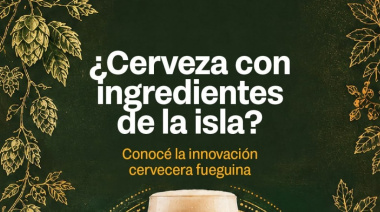 Tierra del Fuego: Incorporan materia prima autóctona a cervezas artesanales