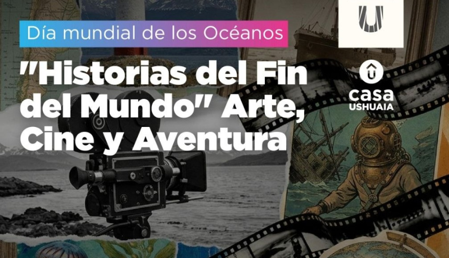 Casa Ushuaia celebra el Día Mundial de los Océanos con una propuesta cultural