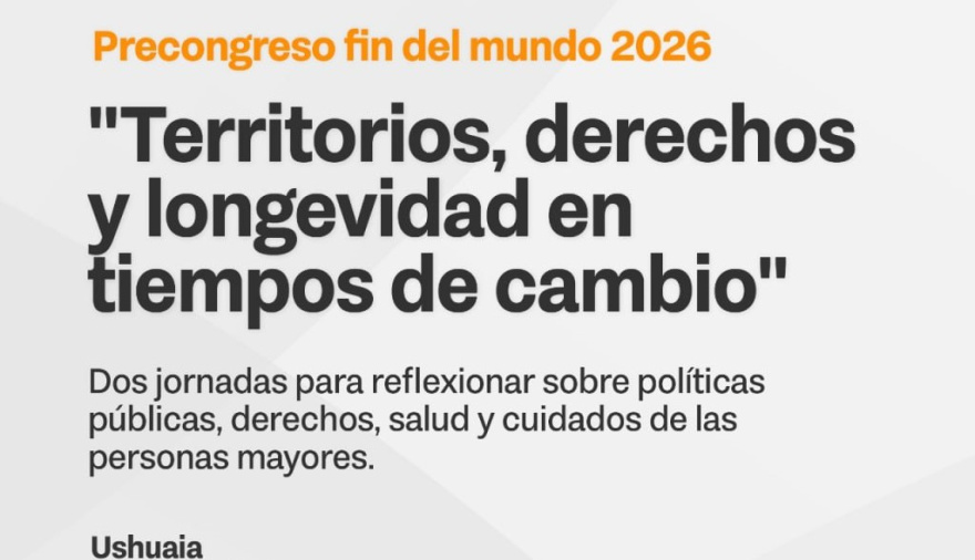 El Precongreso Fin del Mundo 2026 se realizará en el salón del IPRA de Ushuaia
