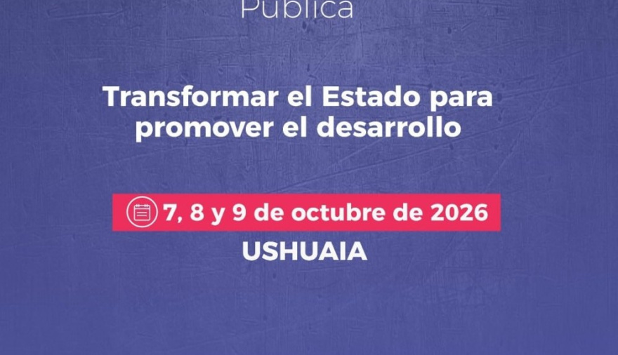 La Provincia será sede del V Congreso Nacional de Estudios de Administración Pública