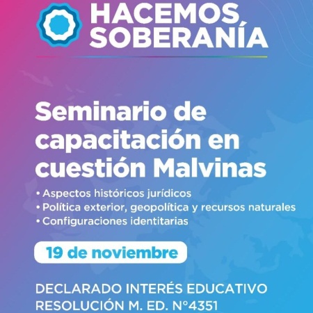 El seminario de capacitación "Pensar Malvinas, Construir Soberanía" fue declarado de interés educactivo provincial