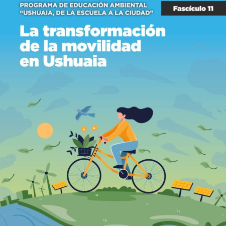 Medio Ambiente del municipio presentó el fascículo 11: La transformación de lamovilidad en Ushuaia