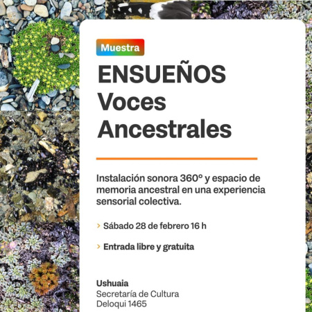 Llega "Ensueños: Voces Ancestrales" una experiencia inmersiva en Ushuaia