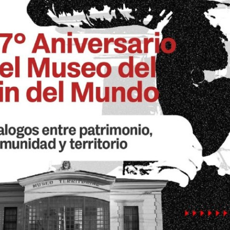 El Museo del Fin del Mundo celebra su 47° Aniversario