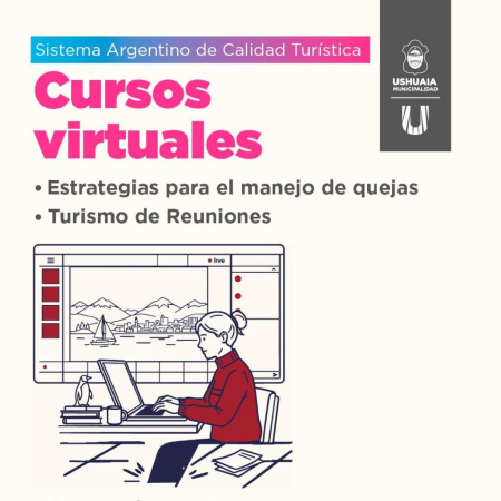 Ushuaia abre las inscripciones para nuevos cursos virtuales de capacitación y calidad turística